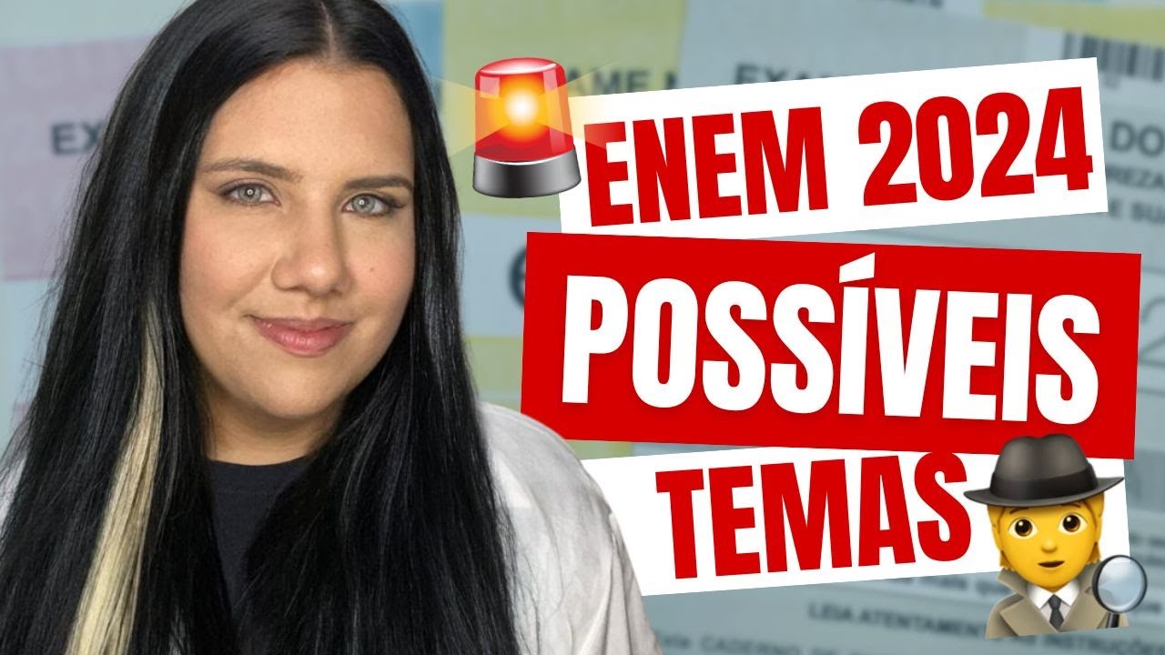 POSSÍVEIS TEMAS DE REDAÇÃO PARA O ENEM 2024!