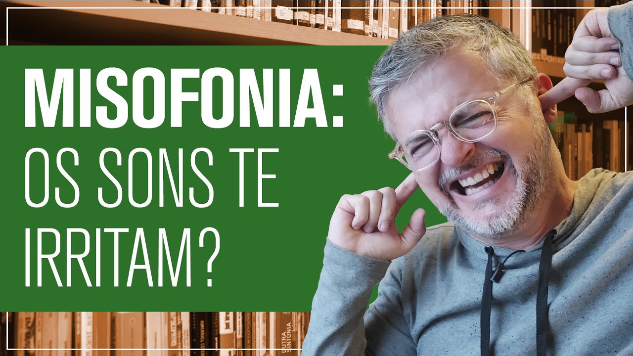 O que é Misofonia: Tratamento, causas e como controlar.
