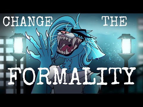 Change The Formality // animation meme REMAKE // Claws of Rage