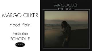 Margo Cilker - Flood Plain video