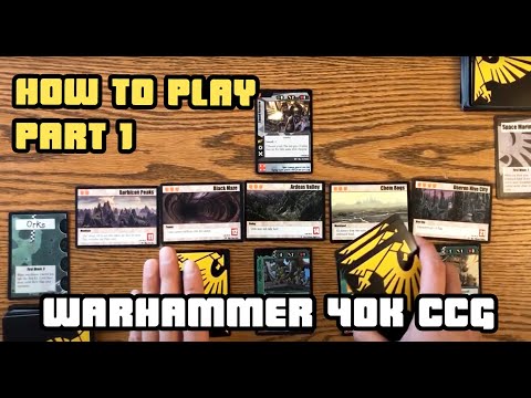 How to Play: Warhammer 40K CCG Part 1 - Winning, Turn Structure & Deployment
