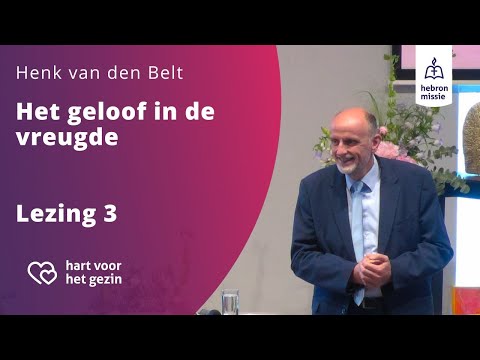 Huwelijksweekend 2025 | Lezing 3 | Het geloof in vreugde | Henk van den Belt