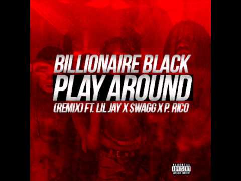 Billionaire Black Ft. Lil Jay, $wagg & P. Rico- Play Around (Remix) [Instrumental]
