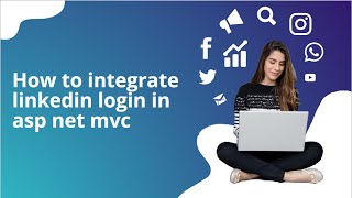 How to Integrate LinkedIn Login in ASP.NET MVC: A Guide