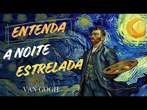 Van Gogh and The Starry Night: The Sky That Changed Art History