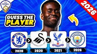 GUESS THE FOOTBALL PLAYER BY THEIR TRANSFERS | FOOTBALL QUIZ 2026