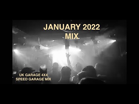 UK GARAGE 4X4 SPEED GARAGE MIX JANUARY 2022