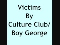 Victims by Culture Club/Boy George with lyrics ...