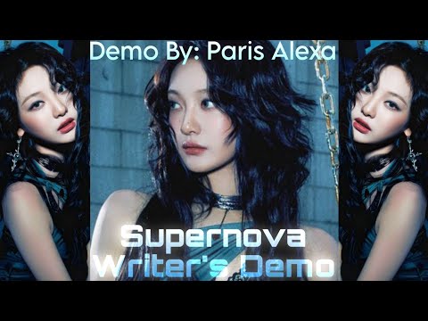 Aespa - Supernova (Writer's Demo) [Demo By: Paris Alexa] |Longer Snippet|