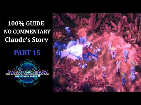 Star Ocean The Second Story R | Claude's Story | 100% Walkthrough | Part 15 - Noel & Psynards