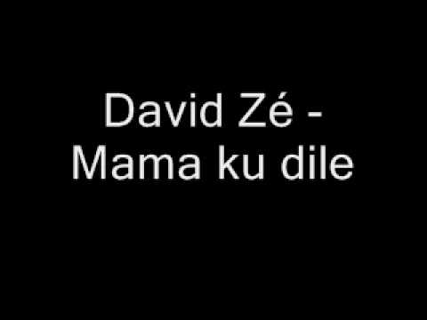 David Zé - Mama ku dilé.wmv