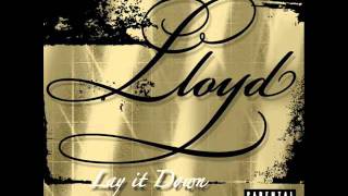 Lloyd- Lay It Down [Audio]