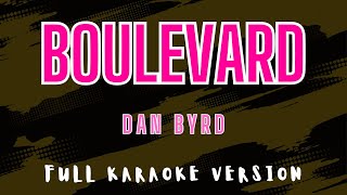 Download lagu Boulevard - Dan Byrd (Full HD Karaoke) @karaokemissinglyrics mp3