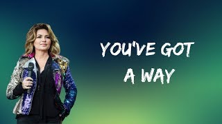 Shania Twain - You&#39;ve Got A Way (Lyrics)