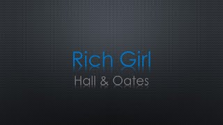Hall &amp; Oates Rich Girl Lyrics