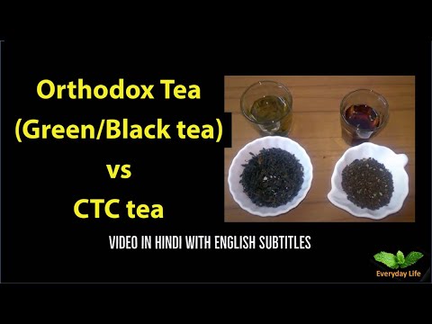 Orthodox tea green black tea and ctc tea