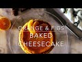 Orange & Figs Cheesecake