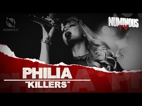 PHILIA | "Killers" | Numinous TV
