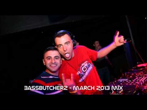 Bassbutcherz - March 2013 Mix