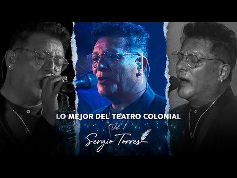 Sergio Torres - Lo Mejor Del Colonial, Vol. 1 (Show Completo)