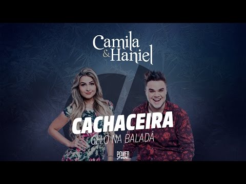 Camila & Haniel - Cachaceira (Áudio Oficial)