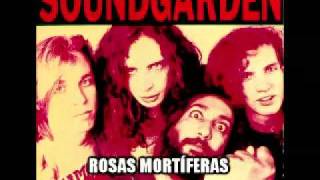 Soundgarden - Fresh Deadly Roses (Subtitulado Español)