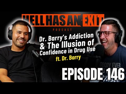 Dr. Barrys Addiction & The Illusion of Confidence found in Drug Use ft. Dr. Barry - Ep: 146
