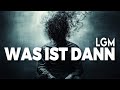 LGM WAS IST DANN Prod By ProducerX