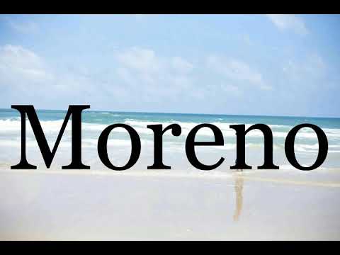 How To Pronounce Moreno🌈🌈🌈🌈🌈🌈Pronunciation Of Moreno