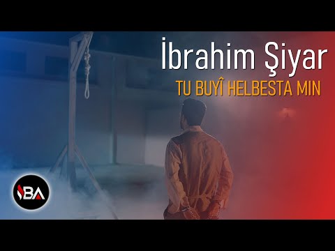 İBRAHİM ŞİYAR - TU BUYÎ HELBESTA MIN / KLİP 2021 [Official Music Video]