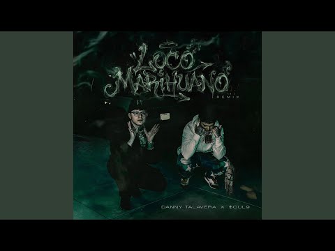 Loco Marihuano (Remix)