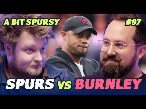 'Dirty Dancing at Turf Moor' | Spurs vs Burnley (Ep. 97)