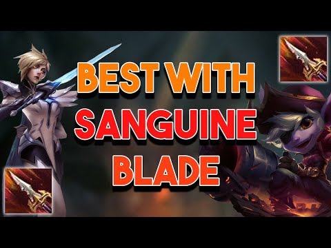 17 Champs You Need To Use Sanguine Blade On For Pre Season 10 | Best Champs With Sanguine Blade