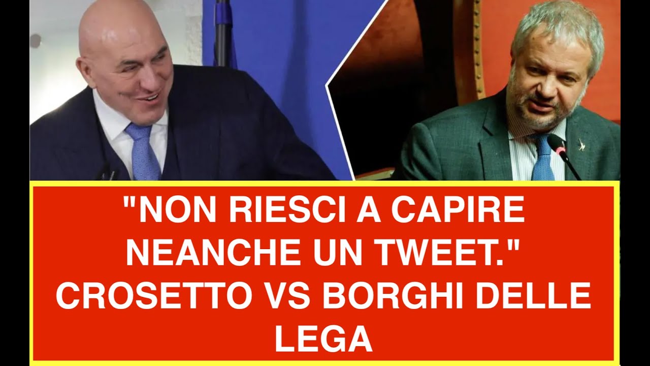 "NON RIESCI A CAPIRE NEANCHE UN TWEET." CROSETTO VS BORGHI DELLE LEGA