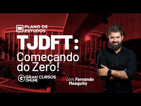 Concurso TJDFT: Plano de estudos - Começando do Zero! Com Fernando Mesquita