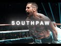Southpaw | Death Is No More | 4K