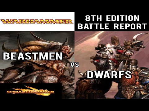 WARHAMMER FANTASY Battle Report 8th Edition Beastmen VS Dwarfs | SquareHammer