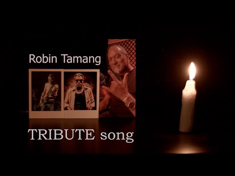 A Tribute Song to Robin Tamang