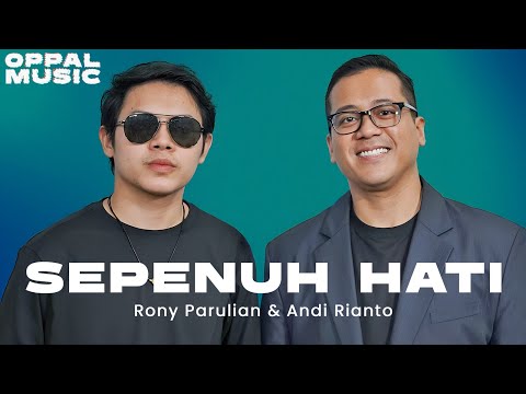 Rony Parulian & Andi Rianto - Sepenuh Hati live