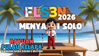Download lagu ⭕ KARAOKE   LIRIK - RAYUAN PULAU KELAPA - NADA DASAR G MAYOR - LAGU WAJIB FLS3N 2026 SD mp3