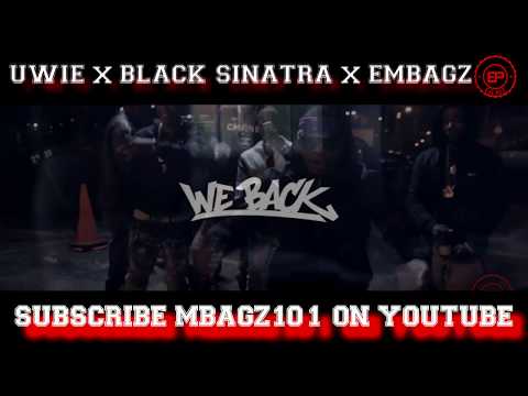 Uwie Black Sinatra Embagz WE BACK FREESTYLE