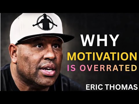 Eric Thomas: The Unseen Architect of Discipline | Why Motivation Is Overrated