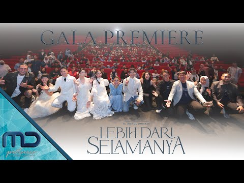 Lebih Dari Selamanya - Gala Premiere