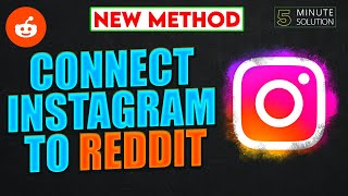 How to connect Instagram to Reddit 2024