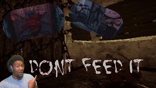 FEED the MONSTER in "Don't Feed it" Horror Game!