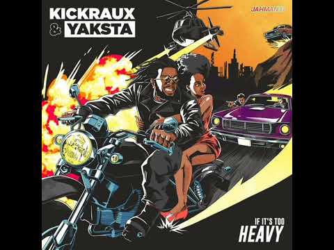 KickRaux & Yaksta - If It’s Too Heavy (11often) 【Feb 2026】