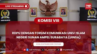 KOMISI VIII DPR RI - RDPU DENGAN FORUM KOMUNIKASI UNIV ISLAM NEGERI SUNAN AMPEL SURABAYA (UINSA)