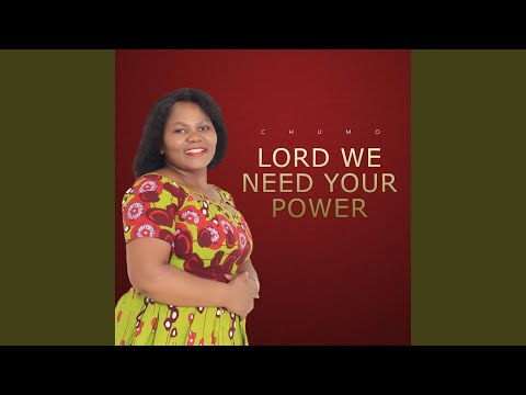 Lord we need your power
