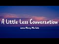 James Mercy & Mia Vaile • A Little Less Conversation (Lyrics)