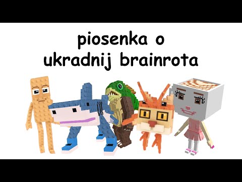 piosenka o ukradnij brainrota